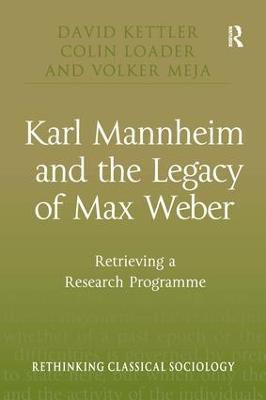 Karl Mannheim and the Legacy of Max Weber(English, Hardcover, Kettler David)