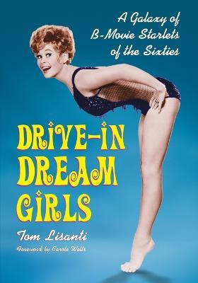 Drive-in Dream Girls(English, Paperback, Lisanti Tom)