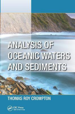 Analysis of Oceanic Waters and Sediments(English, Electronic book text, Crompton Thomas Roy)