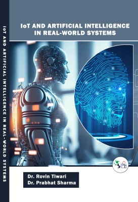 IoT and Artificial Intelligence in Real-World Systems(Paperback, Dr. Rovin Tiwari, Dr. Prabhat Sharma.)