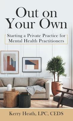 Out on Your Own(English, Hardcover, Heath Lpc Ceds Kerry)