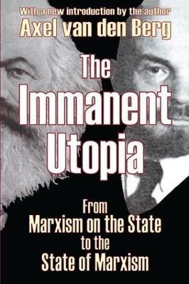 The Immanent Utopia(English, Hardcover, van den Berg Axel)