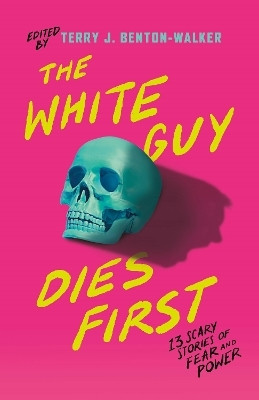 The White Guy Dies First(English, Paperback, Benton-Walker Terry J.)