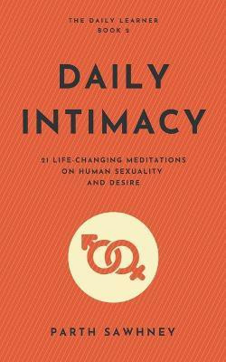 Daily Intimacy(English, Paperback, Sawhney Parth)