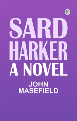 Sard Harker A Novel(Paperback, John Masefield)