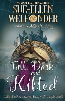 Tall, Dark, and Kilted(English, Paperback, Welfonder Sue-Ellen)