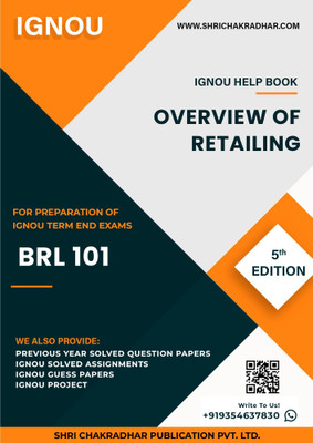 BRL 101: Overview of Retailing - IGNOU Study Material & Guide Book with Latest Solved PYQs for IGNOU's Exam Preparation.  - Get the PDF of this book at Rs. 99, WhatsApp us at +919354637830, or visit our website shrichakradhar.com.(Staple Bound, Shri Chakradhar Publication)