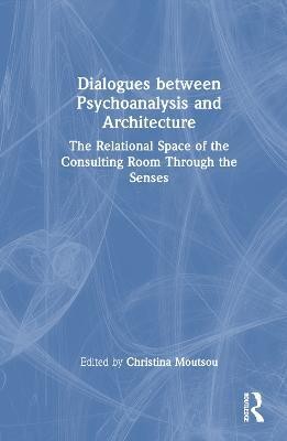 Dialogues between Psychoanalysis and Architecture(English, Hardcover, unknown)