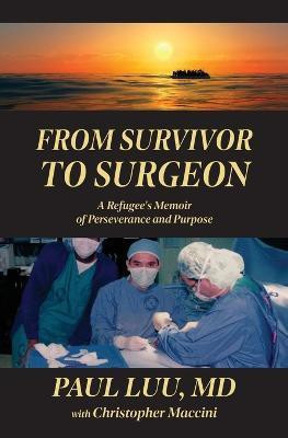 From Survivor to Surgeon(English, Paperback, Luu Paul)