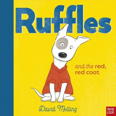 Ruffles and the Red, Red Coat(English, Hardcover, Melling David)