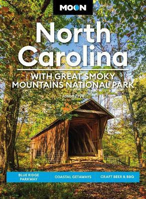 Moon North Carolina: With Great Smoky Mountains National Park (Eighth Edition)(English, Paperback, Frye Jason)