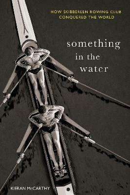 Something In The Water:(English, Paperback, McCarthy Kieran)
