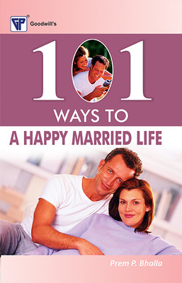 101 Ways to a Happy Married Life(English, Paperback, Bhalla Prem P.)