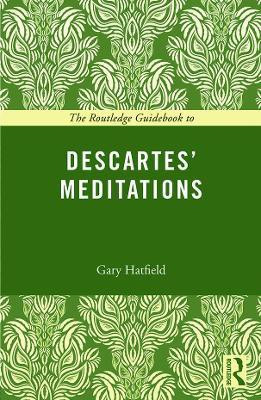 The Routledge Guidebook to Descartes' Meditations(English, Paperback, Hatfield Gary)