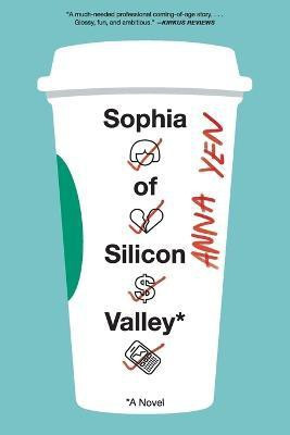 Sophia Of Silicon Valley(English, Paperback, Yen Anna)