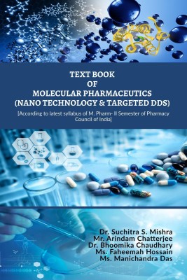 TEXT BOOK OF MOLECULAR PHARMACEUTICS (NANO TECHNOLOGY & TARGETED DDS)(English, Paperback, Dr. Suchitra S. Mishra)