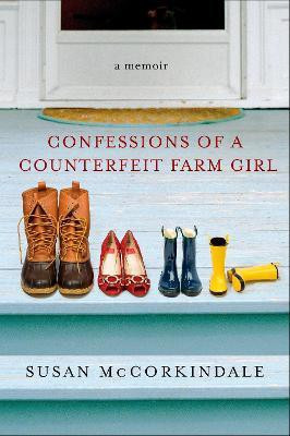 Confessions of a Counterfeit Farm Girl(English, Paperback, McCorkindale Susan)