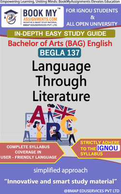 IGNOU BEGLA 137 Language Through Literature Study Material (In Depth Guide) For Ignou Student(Paperback, BMA Publication)