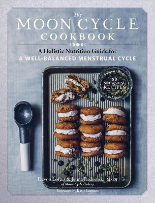 The Moon Cycle Cookbook(English, Paperback, Loftus Devon)