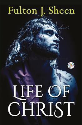 Life of Christ(English, Paperback, J Fulton Sheen)