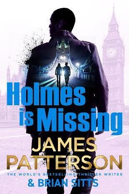 Holmes Is Missing(English, Paperback, Patterson James)