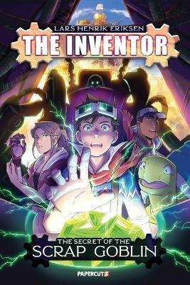 The Inventor Vol. 2: The Secret of the Scrap Goblin(English, Paperback, Eriksen Lars Henrik)