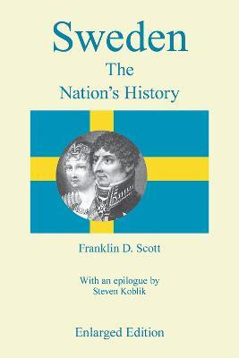 Sweden, the Nation's History(English, Paperback, Scott Franklin D.)