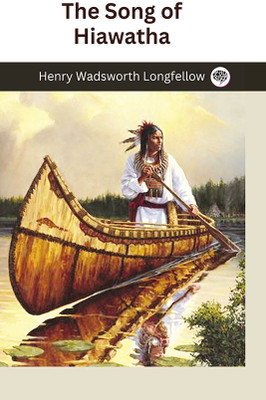 The Song of Hiawatha(Hardcover, Henry Wadsworth Longfellow)