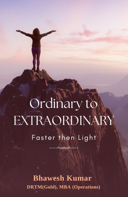 Ordinary to Extraordinary: Faster than Light(Paperback, Bhawesh Kumar)