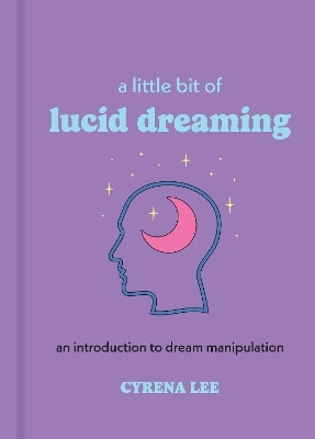 A Little Bit of Lucid Dreaming(English, Hardcover, Lee Cyrena)