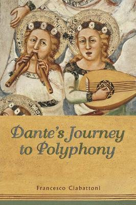 Dante's Journey to Polyphony(English, Electronic book text, Ciabattoni Francesco)