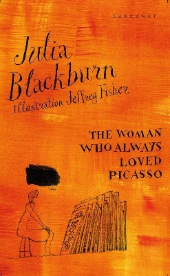 The Woman Who Always Loved Picasso(English, Paperback, Blackburn Julia)