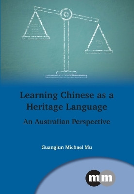 Learning Chinese as a Heritage Language(English, Electronic book text, Mu Guanglun Michael)