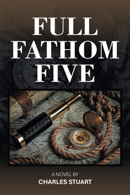 FULL FATHOM FIVE(Hardcover, Charles Stuart)