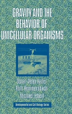 Gravity and the Behavior of Unicellular Organisms 1st Edition(English, Hardcover, Haeder Donat-Peter)