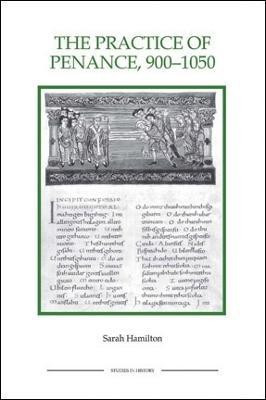 The Practice of Penance, 900-1050(English, Paperback, Hamilton Sarah)