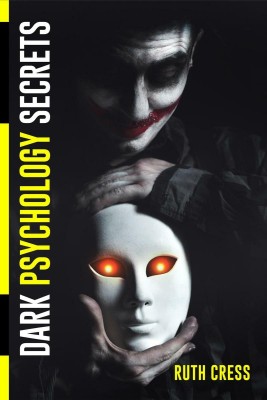 Dark Psychology Secrets(English, Paperback, Ruth Cress)