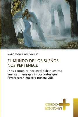 El Mundo de Los Suenos Nos Pertenece(Spanish, Paperback, Riobueno Ruiz Mario Edgar)