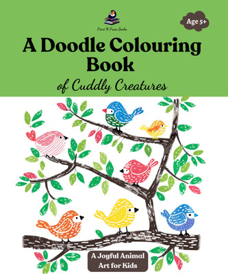 Doodle Colouring Book of Cuddly Creatures - a Joyful Animal Art for Ki(English, Paperback, unknown)