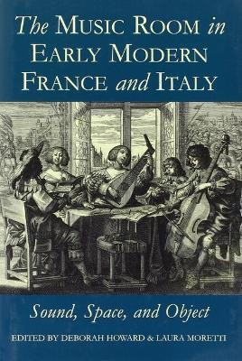 The Music Room in Early Modern France and Italy(English, Hardcover, unknown)