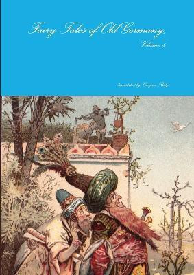 Fairy Tales of Old Germany, Volume 4(English, Paperback, Ridge (translator) Crispin)