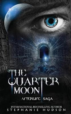 The Quarter Moon(English, Paperback, Hudson Stephanie)