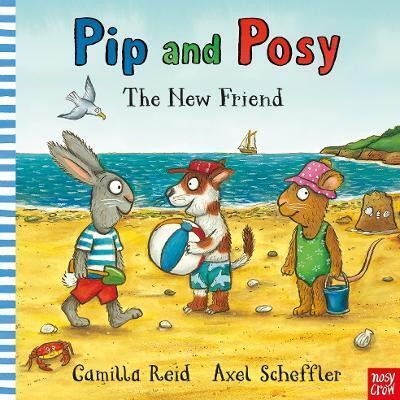 Pip and Posy: The New Friend(English, Paperback, Reid Camilla)