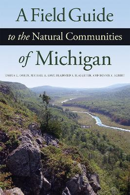 A Field Guide to the Natural Communities of Michigan(English, Paperback, Cohen Joshua G.)