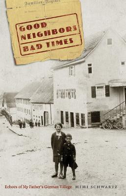 Good Neighbors, Bad Times(English, Paperback, Schwartz Mimi)