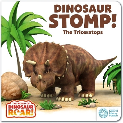 The World of Dinosaur Roar!: Dinosaur Stomp! The Triceratops: Book 4(English, Board book, Curtis Peter)