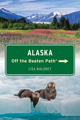 Alaska Off the Beaten Path (R)(English, Paperback, Maloney Lisa)