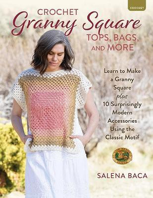 Crochet Granny Square Tops, Bags, and More(English, Paperback, Baca Salena)