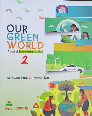 OUR GREEN WORLD A BOOK OF ENVIRONMENTAL STUDIES 2(KOLKATA, SISHU RATNASAGAR)