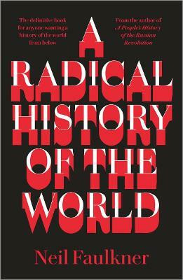 A Radical History of the World(English, Paperback, Faulkner Neil)